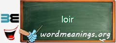 WordMeaning blackboard for loir